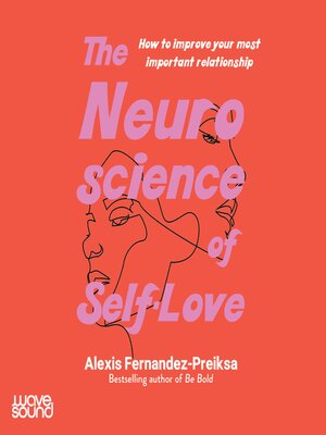 cover image of The Neuroscience of Self-Love